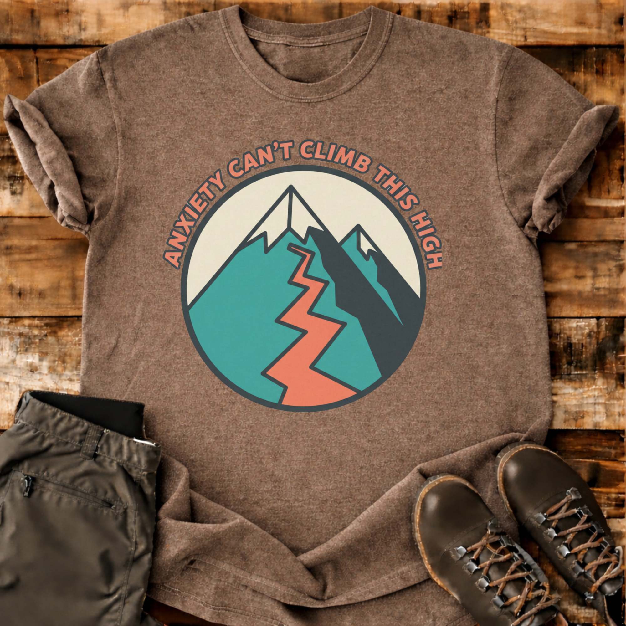 Anxiety Can't Climb This T-shirt