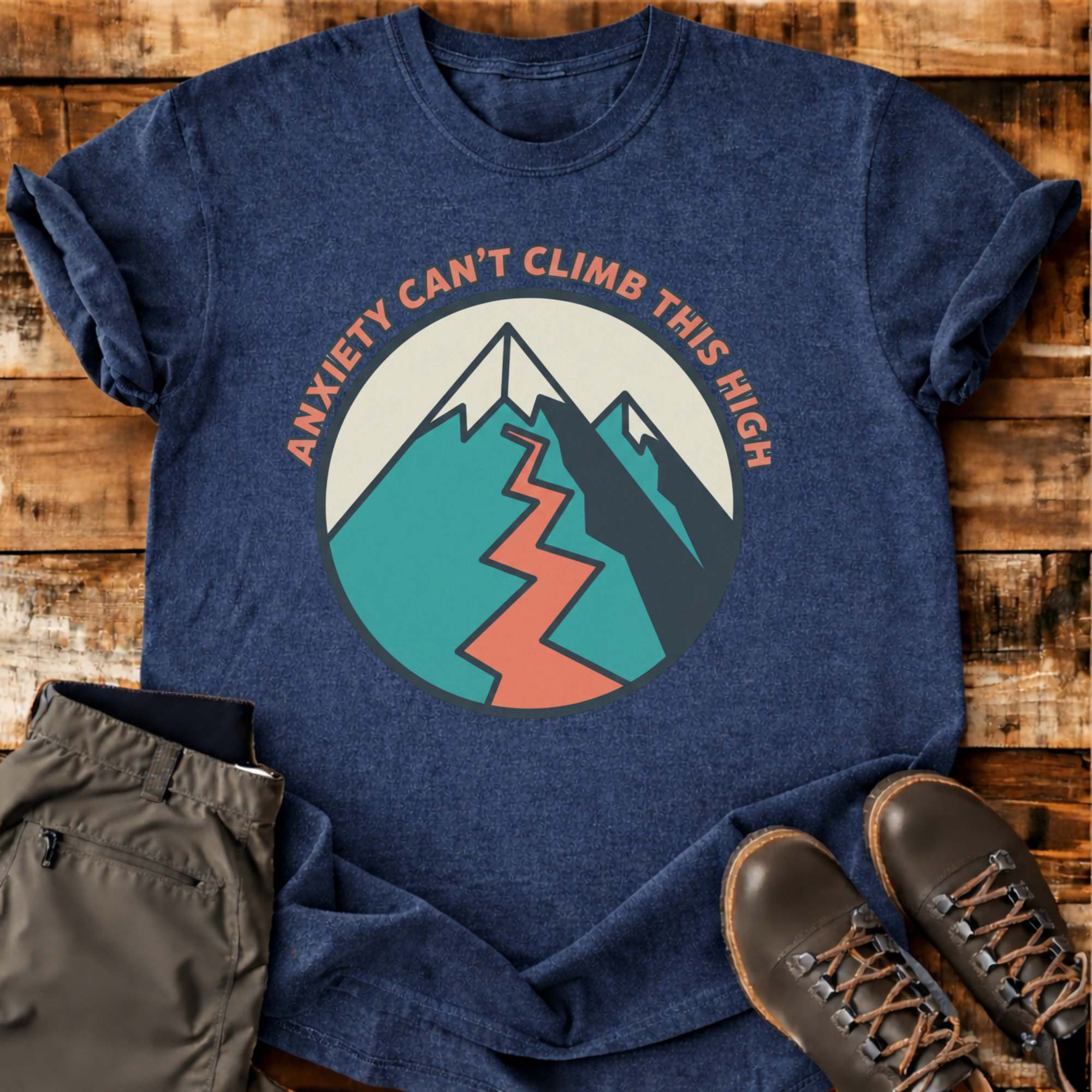 Anxiety Can't Climb This T-shirt