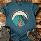 Anxiety Can't Climb This T-shirt