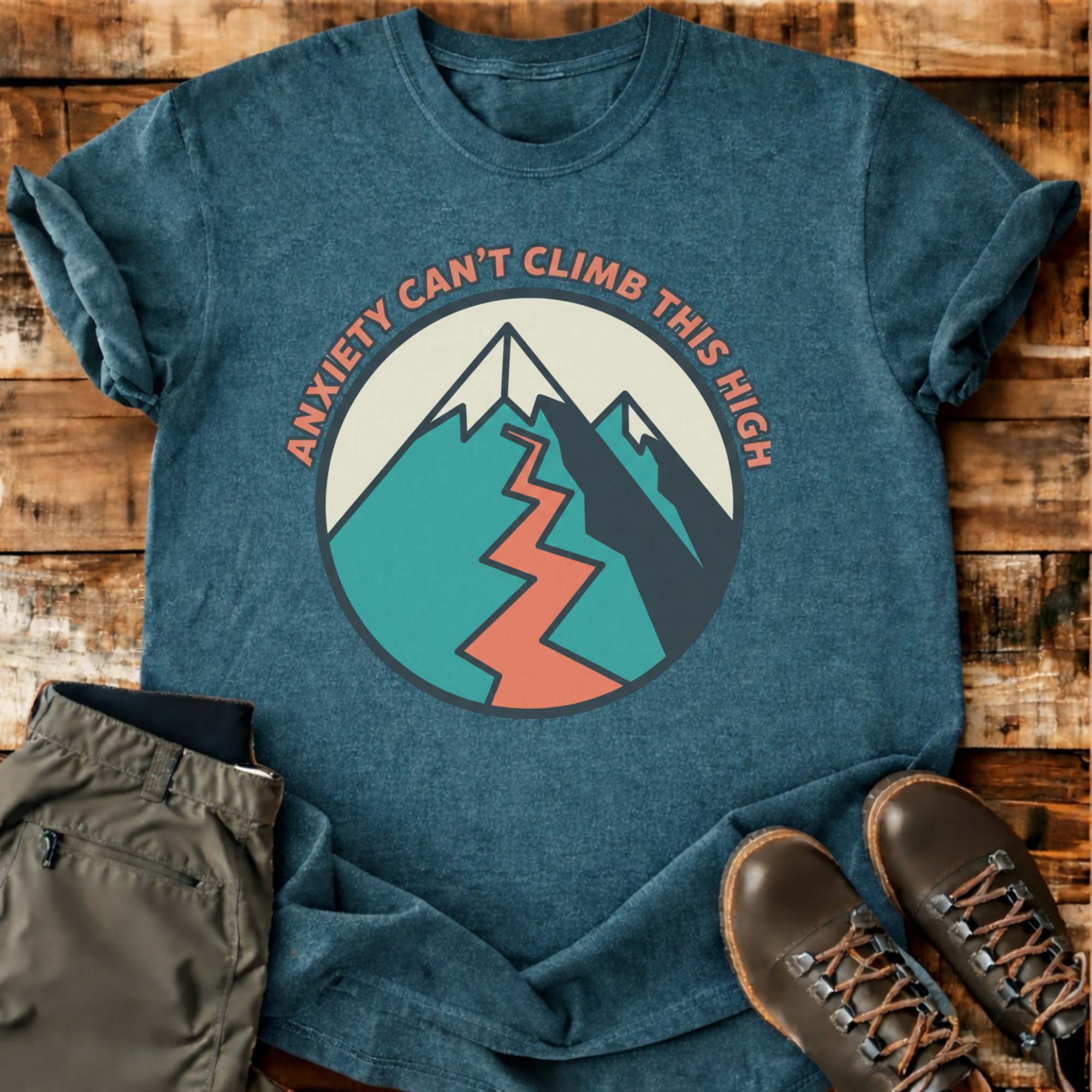Anxiety Can't Climb This T-shirt