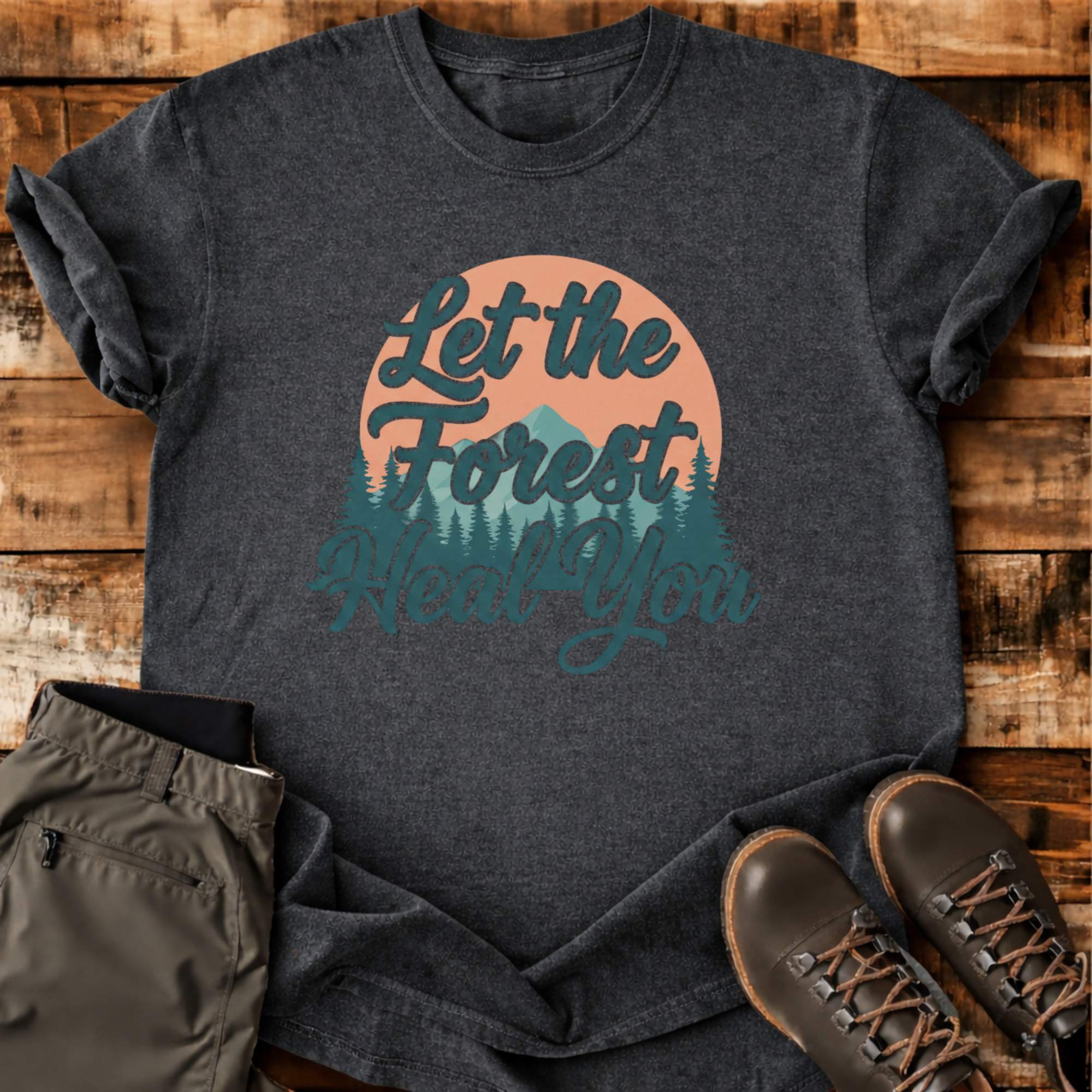 Let The Forest Heal You T-shirt