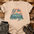 Let The Forest Heal You T-shirt