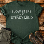 Slow Steps Steady Mind T-shirt