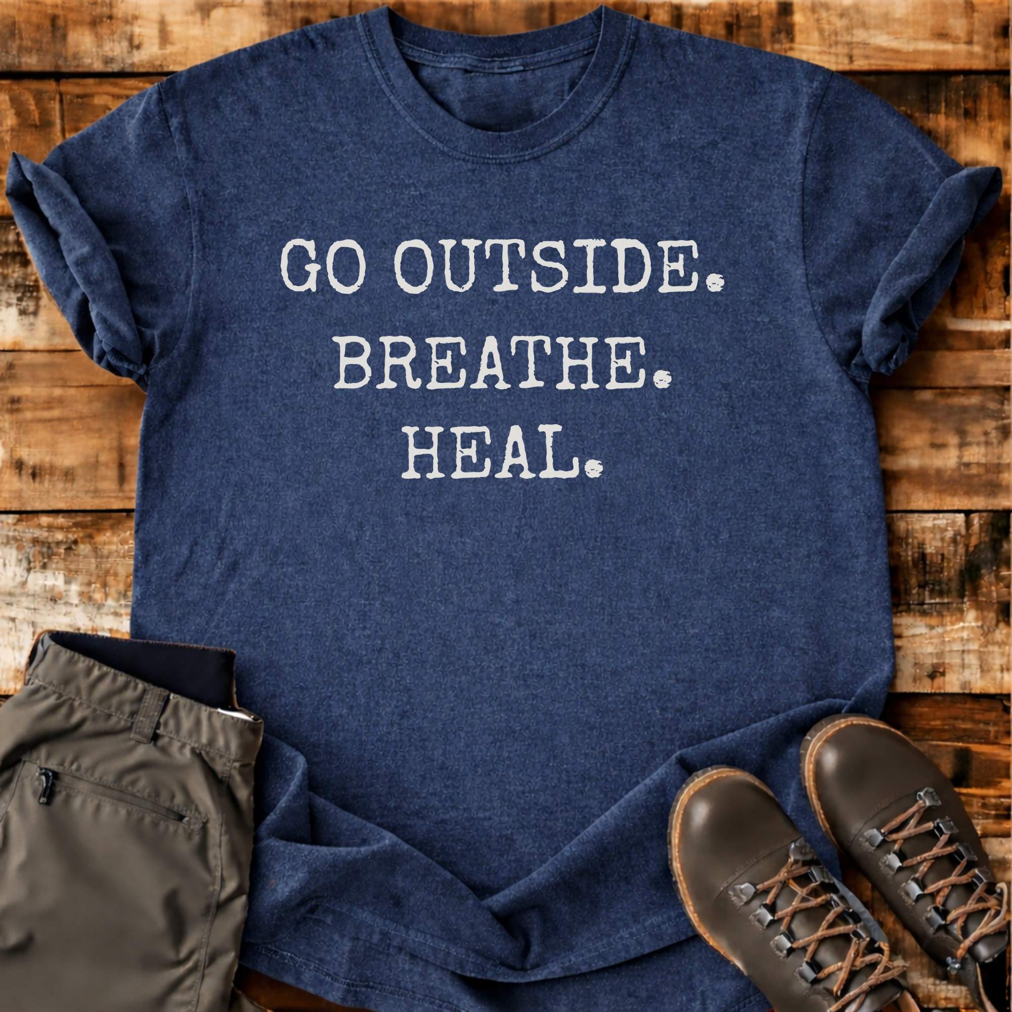 Go Outside Breathe Heal T-shirt