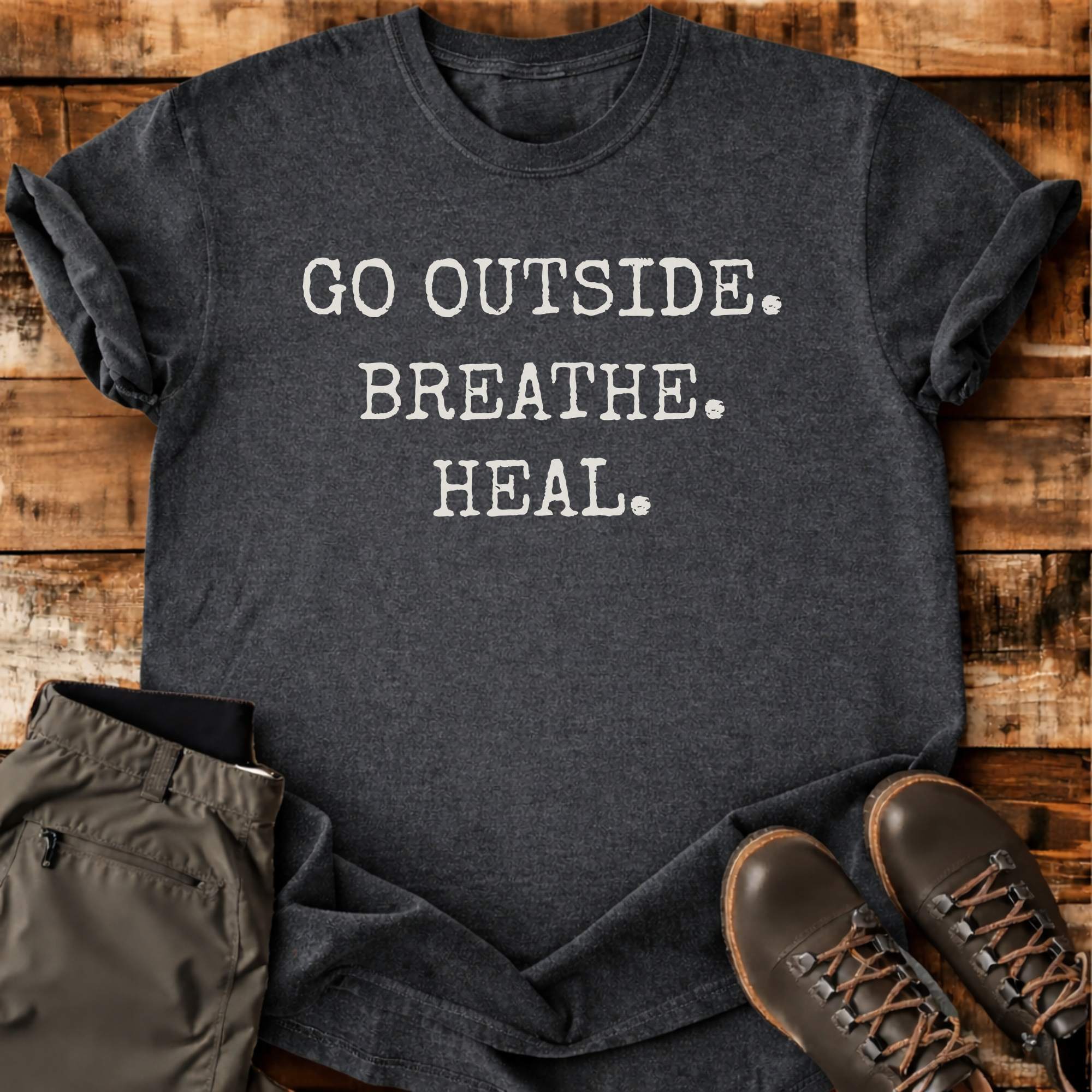Go Outside Breathe Heal T-shirt