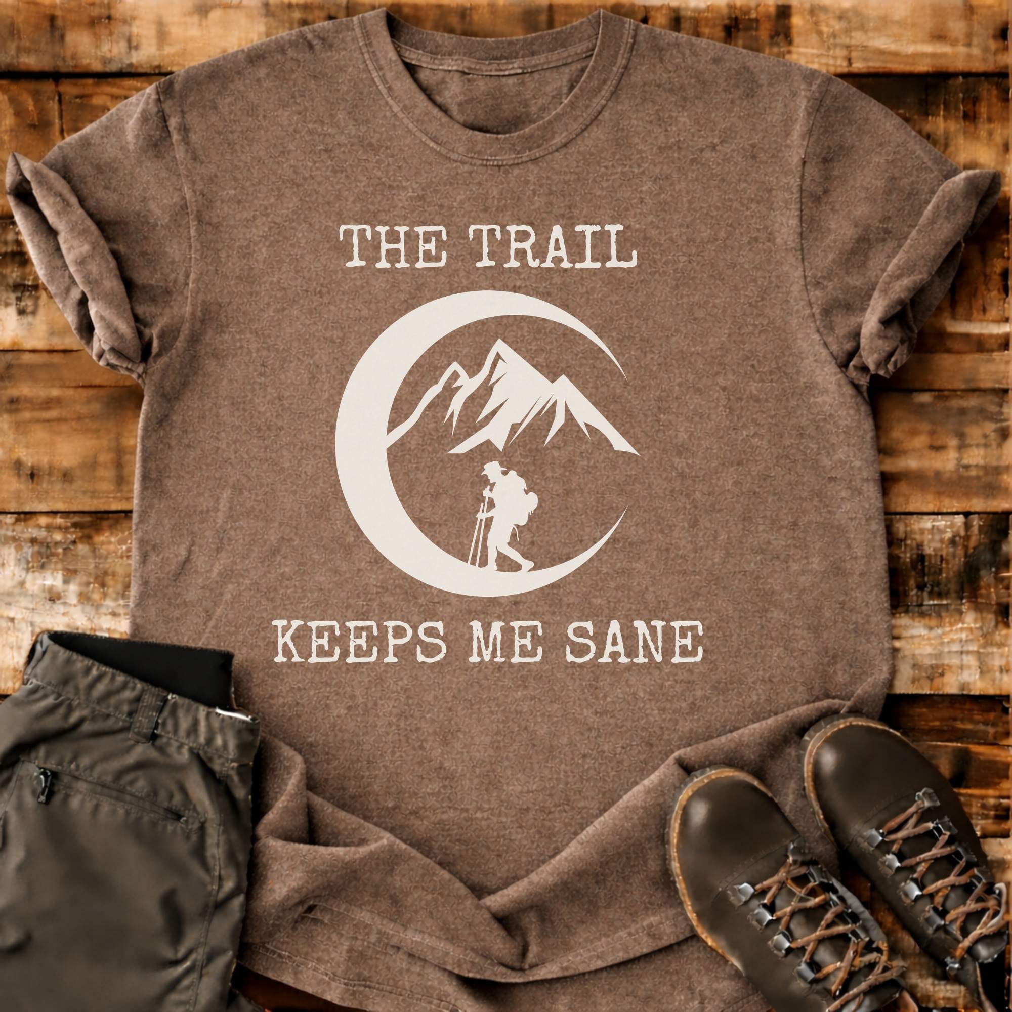 The Trail Keeps Me Sane T-shirt