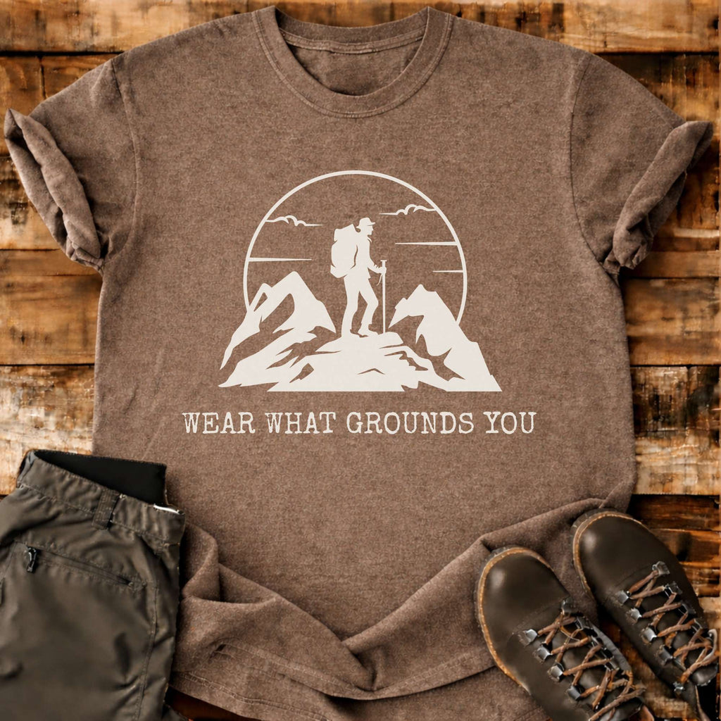 Wear What Grounds You T-shirt