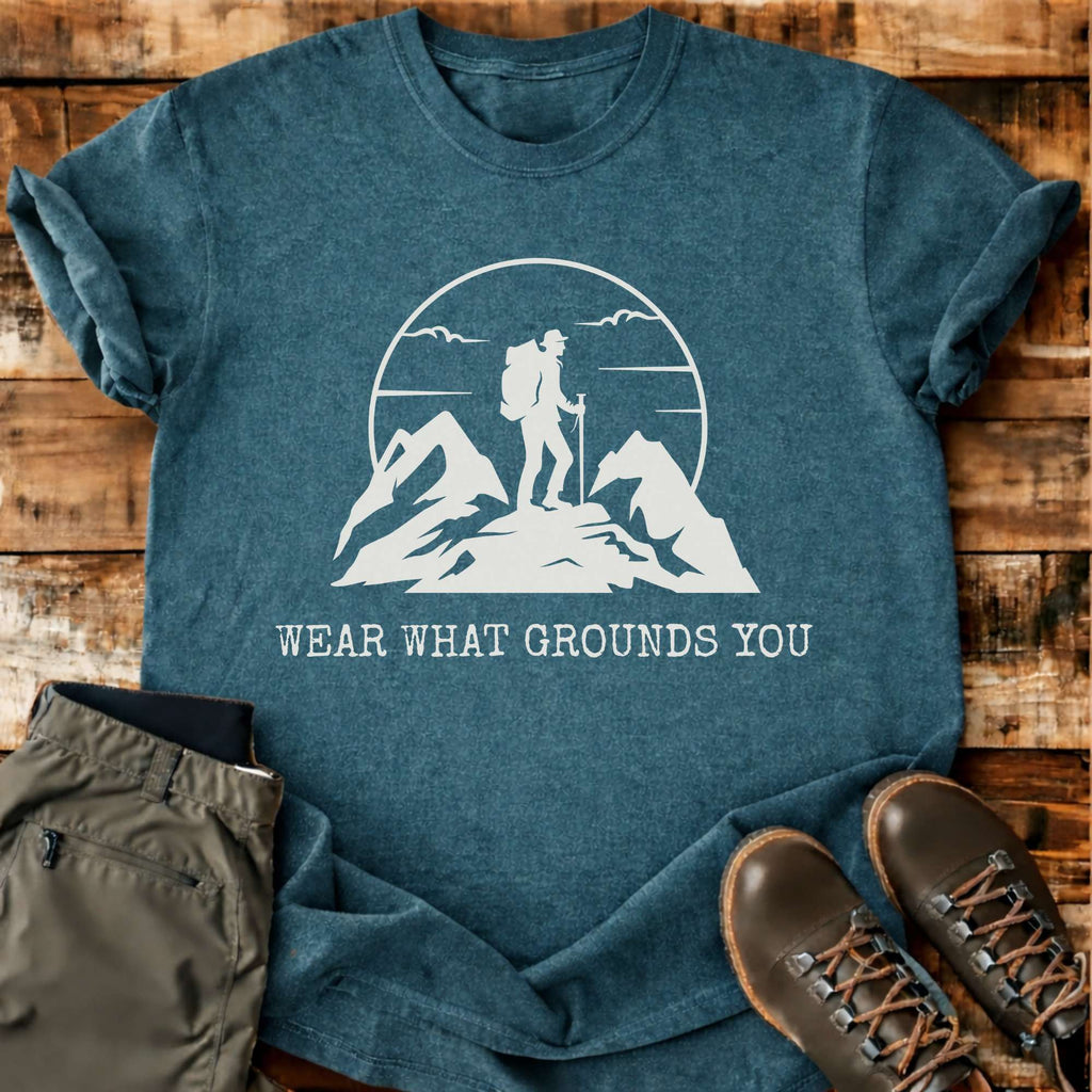 Wear What Grounds You T-shirt