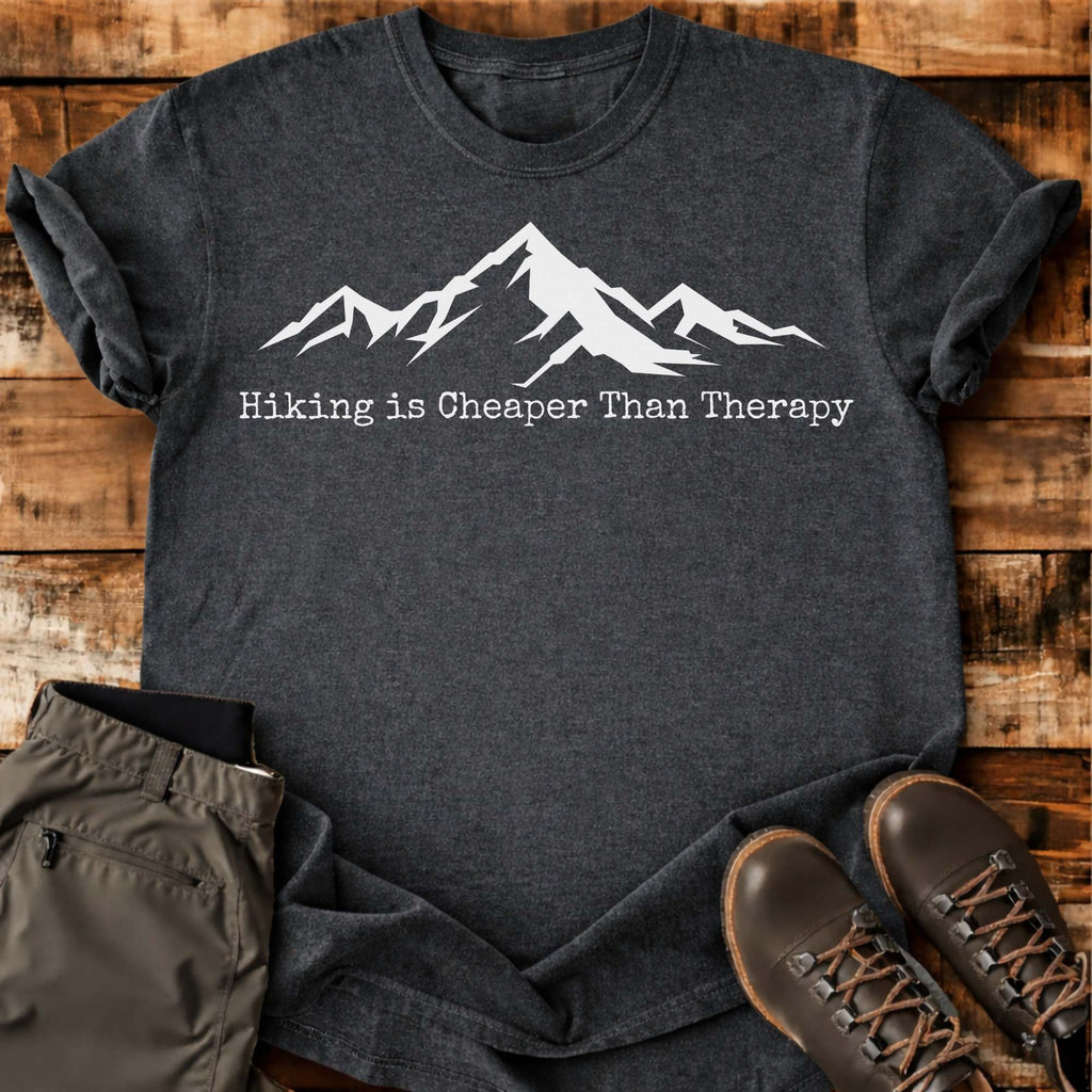Hiking Is Cheaper Than Therapy T-shirt