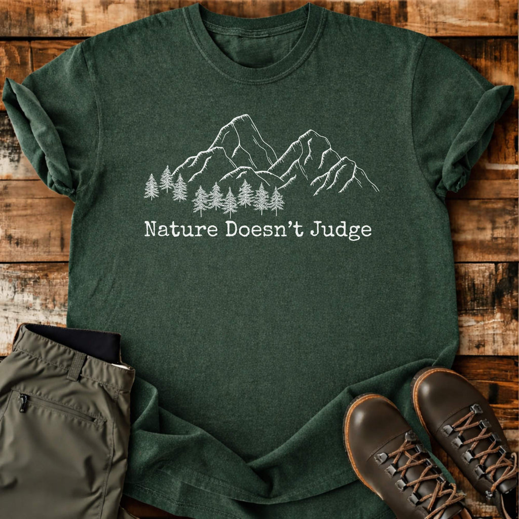 Nature Doesn't Judge T-shirt