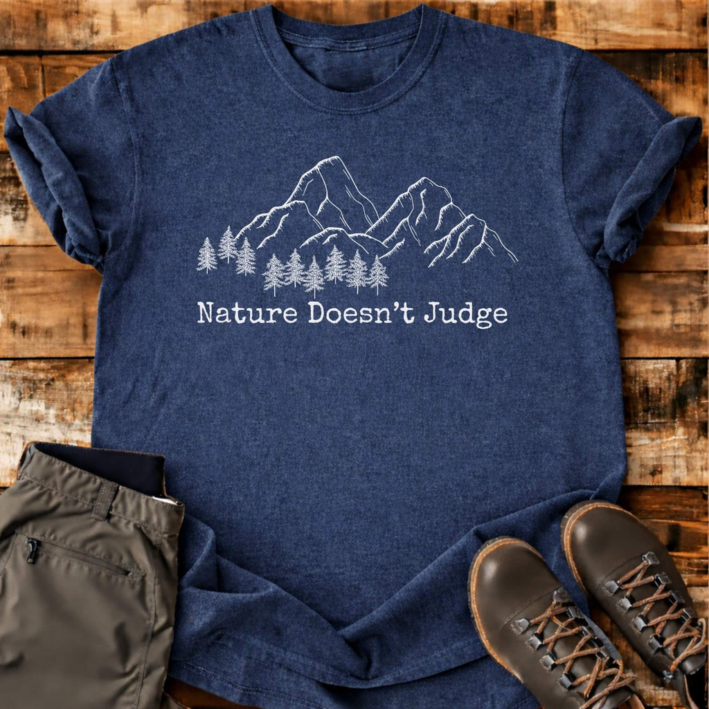 Nature Doesn't Judge T-shirt
