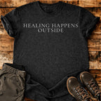 Healing Happens Outside T-shirt