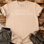 Silence Is Medicine T-shirt