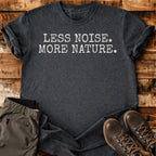 Less Noise More Nature T-shirt