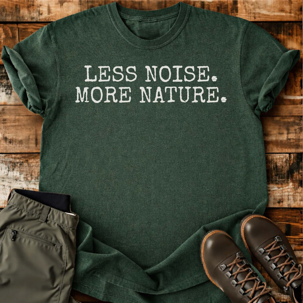 Less Noise More Nature T-shirt