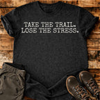 Lose The Stress T-shirt