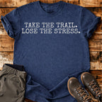 Lose The Stress T-shirt