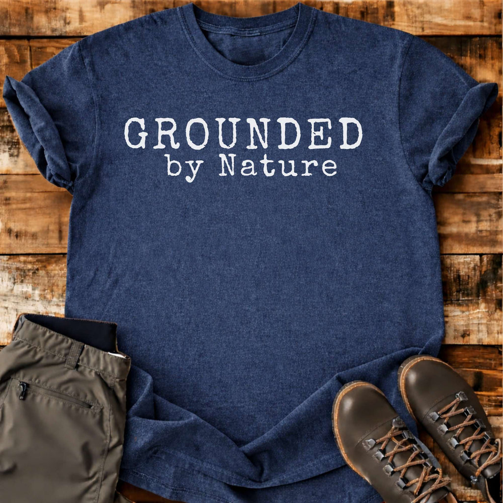 Grounded By Nature T-shirt