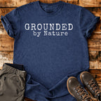 Grounded By Nature T-shirt