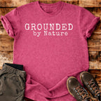 Grounded By Nature T-shirt