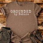 Grounded By Nature T-shirt