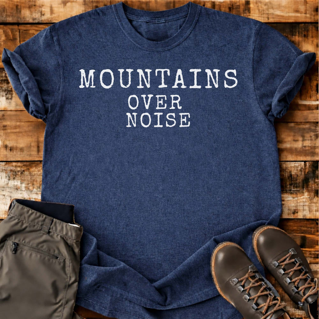 Mountains Over Noise T-shirt