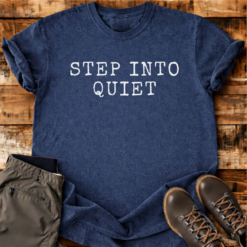 Step Into Quiet T-shirt