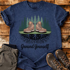 Ground Yourself T-shirt