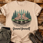 Ground Yourself T-shirt