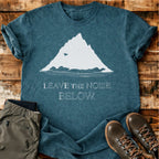 Leave The Noise Below T-shirt