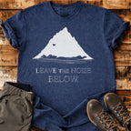 Leave The Noise Below T-shirt