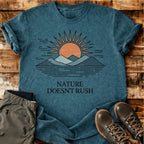 Nature Doesn't Rush T-shirt