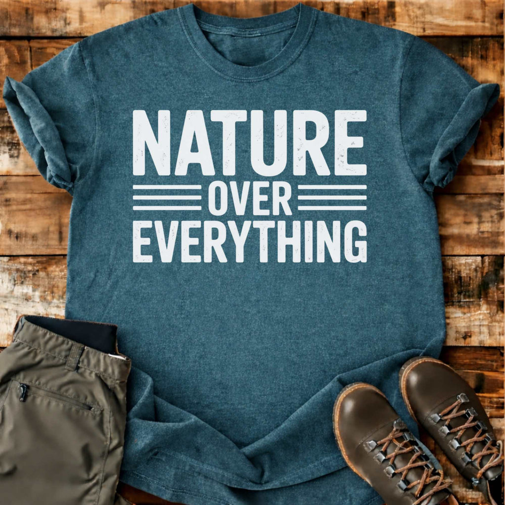 Nature Over Everything T-shirt
