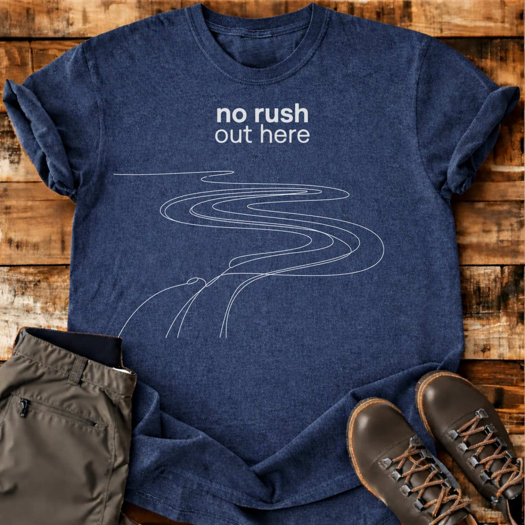 No Rush Out Here T-shirt