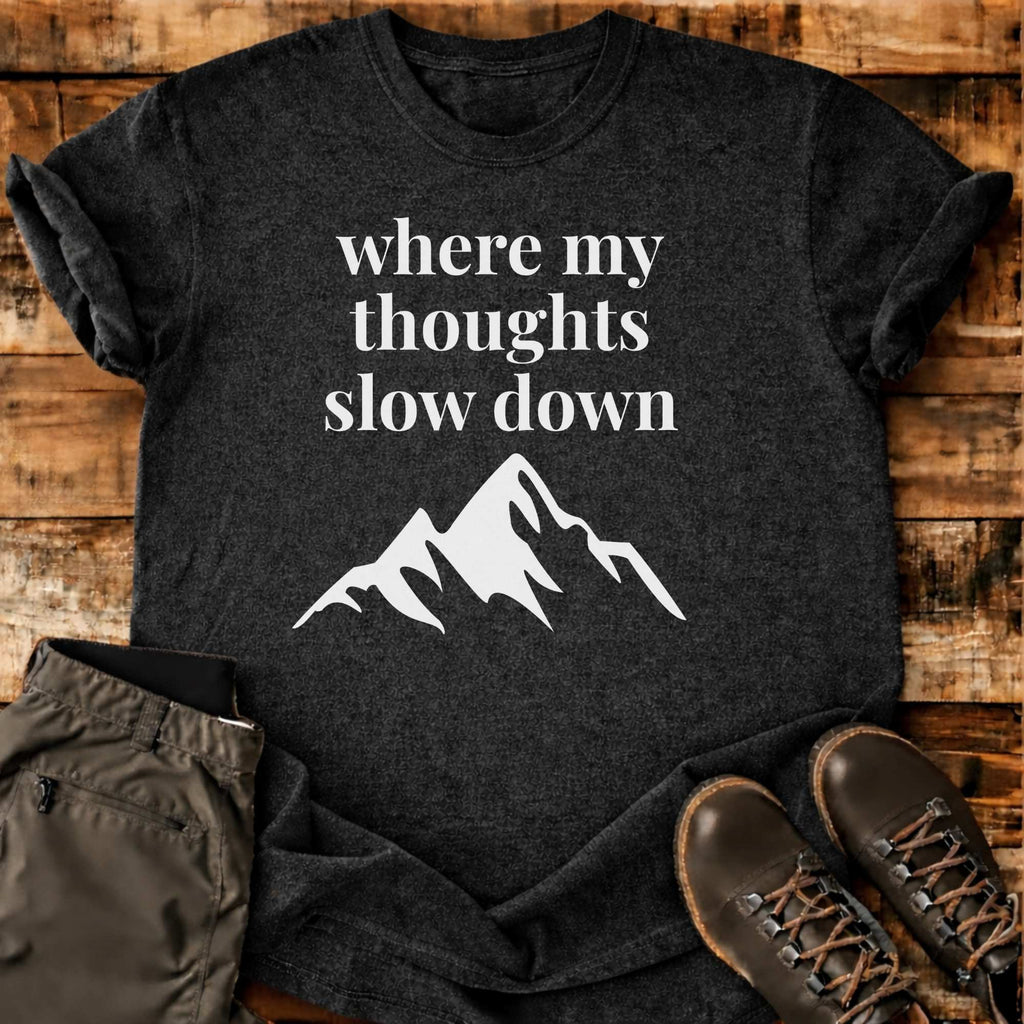 Thought Slow Down T-shirt