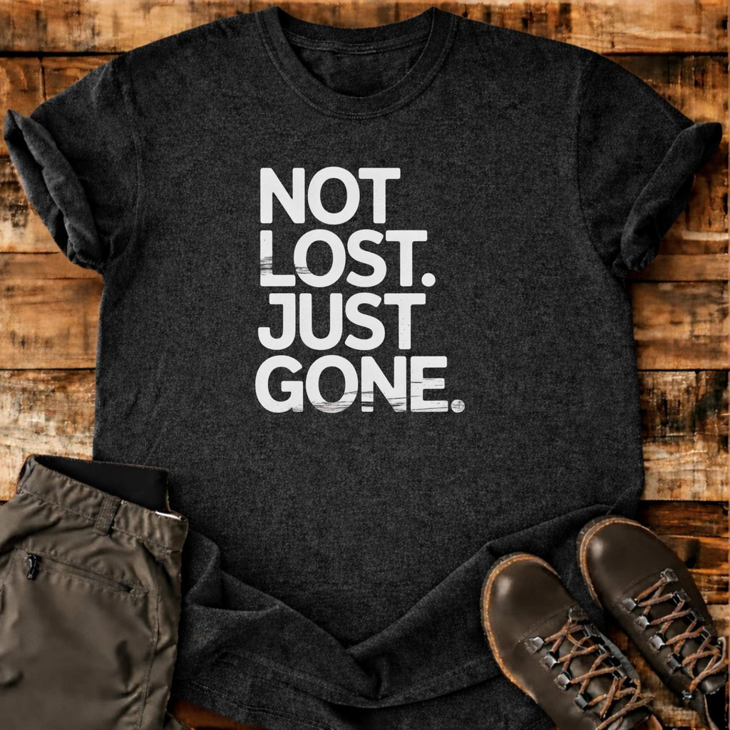 Just Gone T-shirt