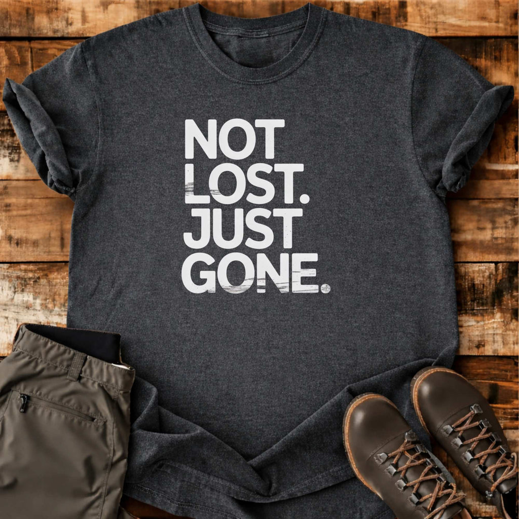 Just Gone T-shirt