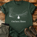I Listen T-shirt