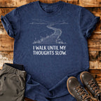 Thoughts Slow T-shirt