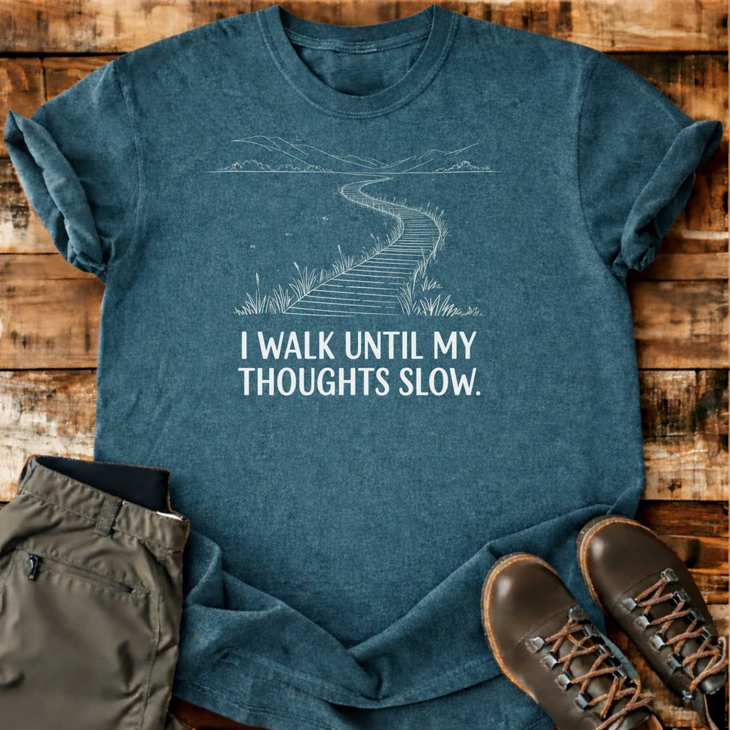 Thoughts Slow T-shirt