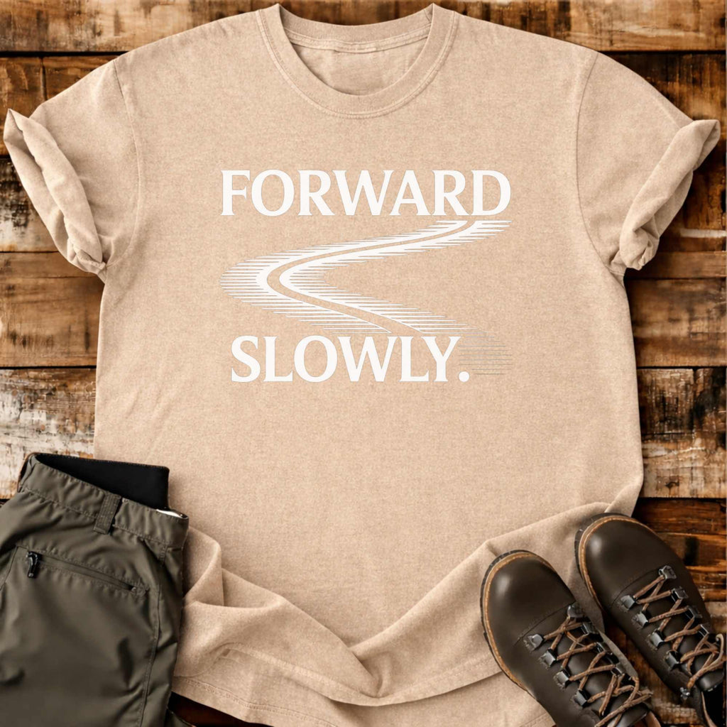 Forward Slowly T-shirt