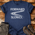 Forward Slowly T-shirt