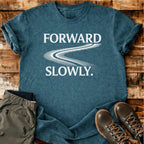 Forward Slowly T-shirt