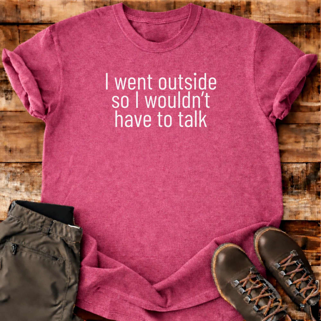 Went Outside T-shirt