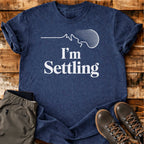 I'm Settling T-shirt