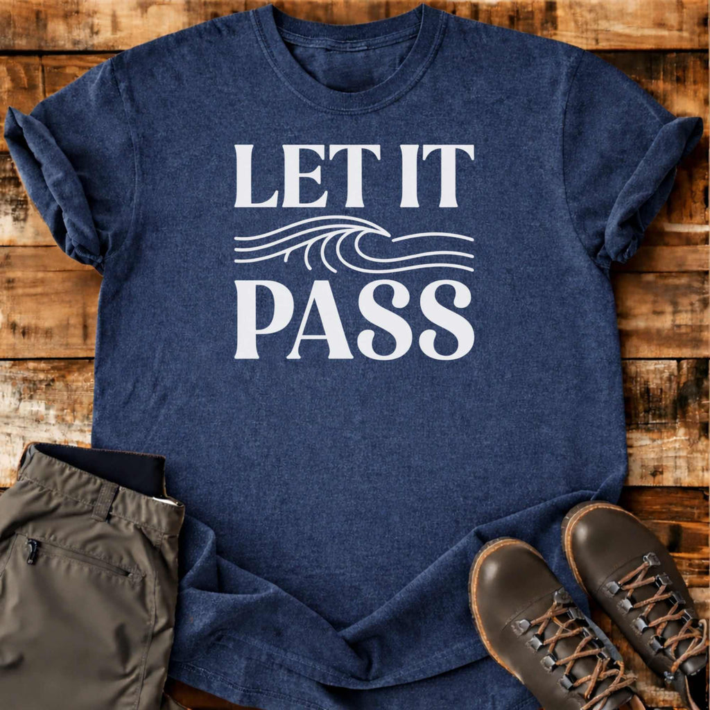 Let It Pass T-shirt