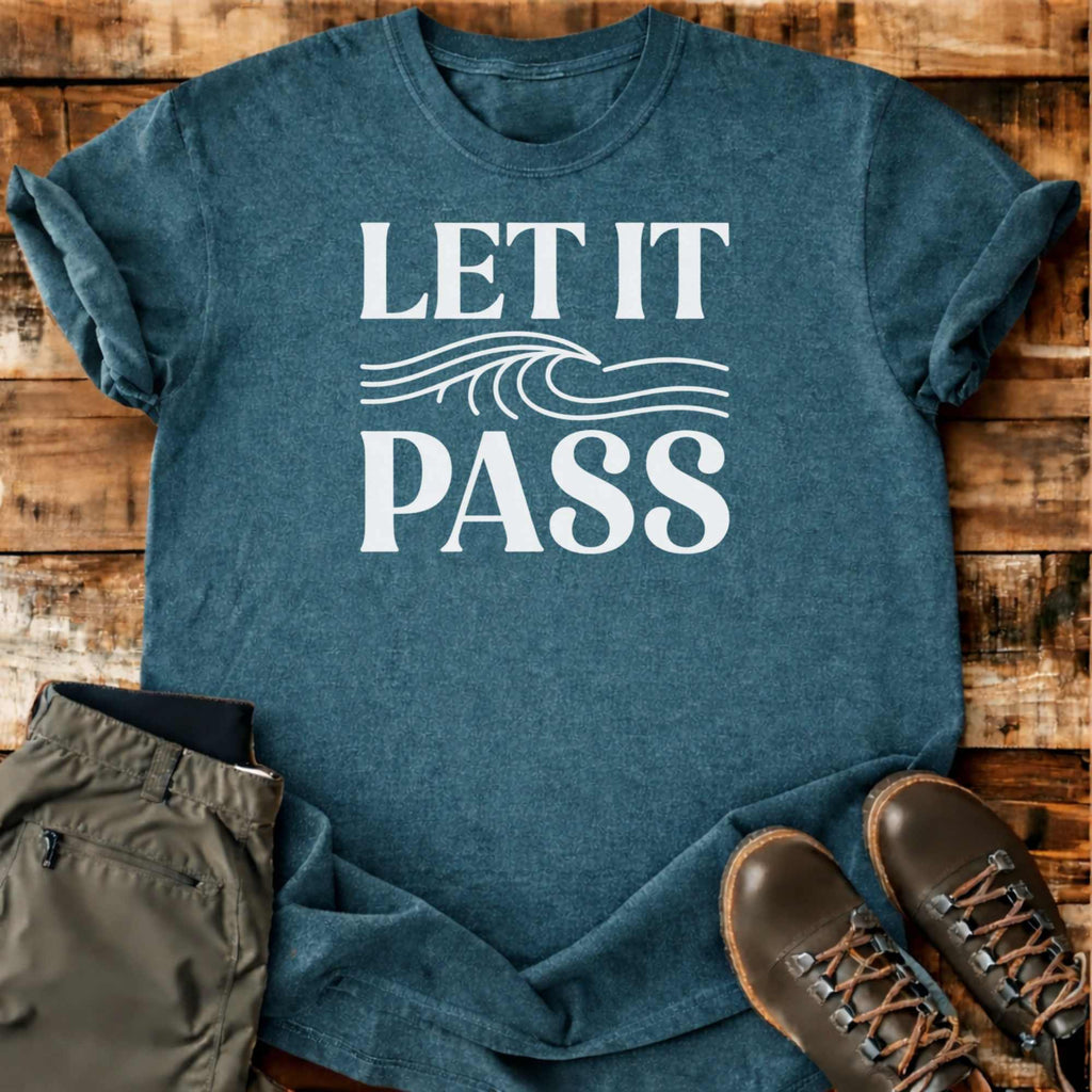 Let It Pass T-shirt