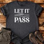 Let It Pass T-shirt