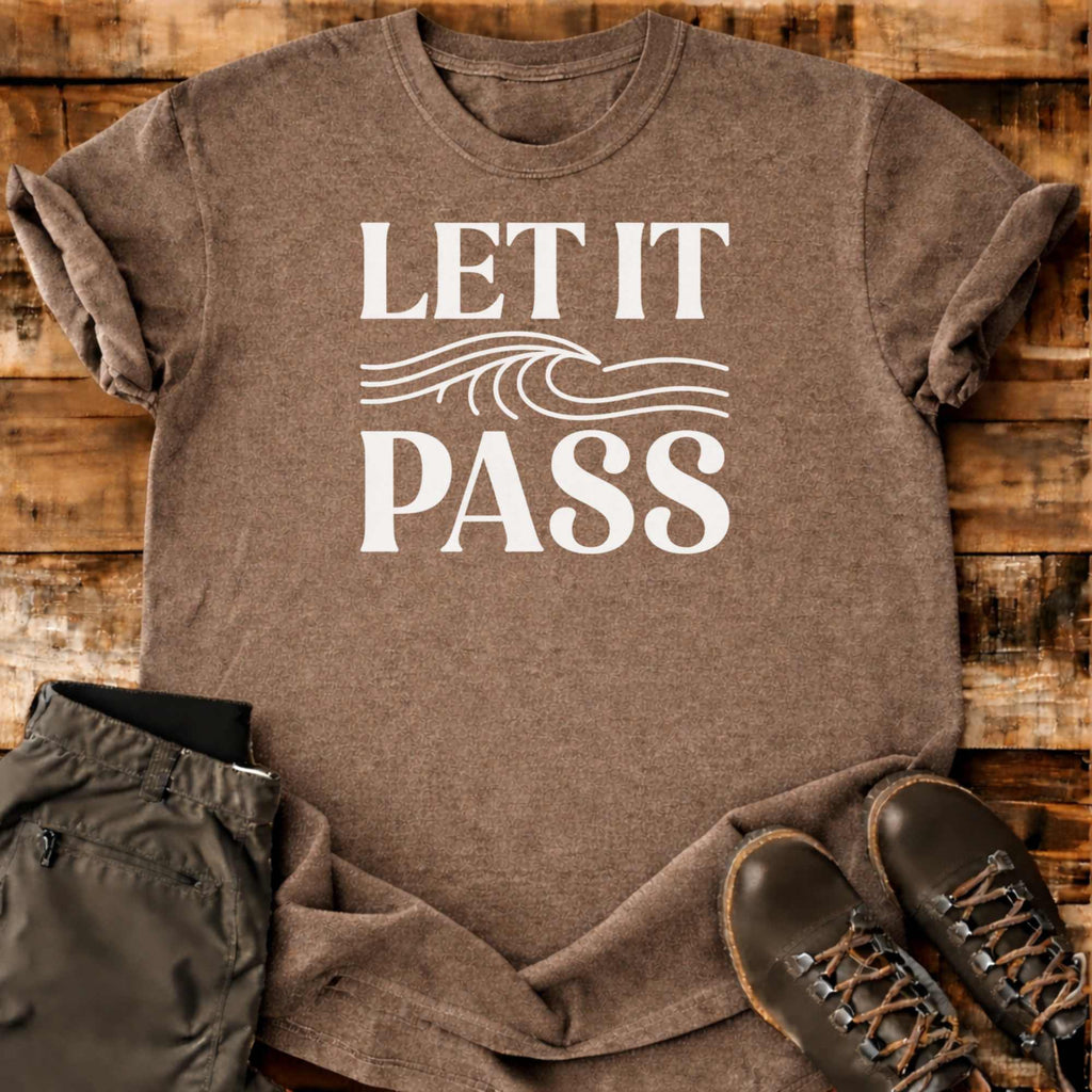 Let It Pass T-shirt
