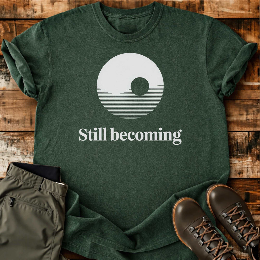 Still Becoming T-shirt